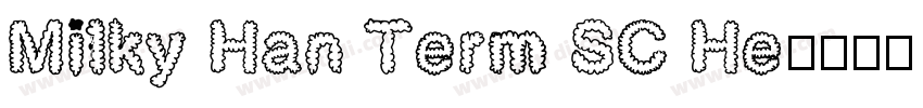 Milky Han Term SC He字体转换